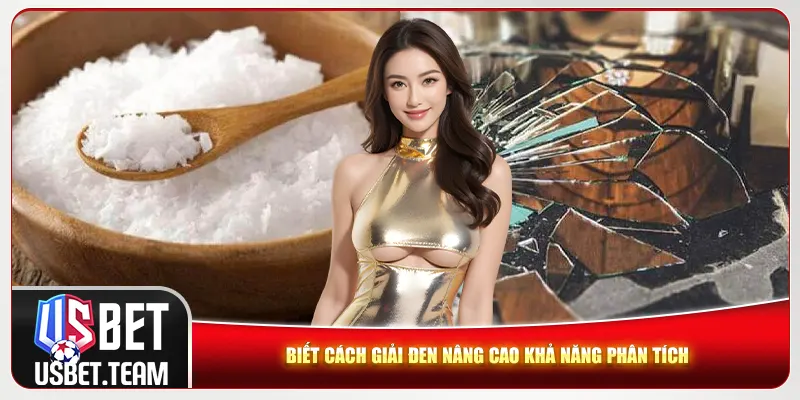 Biết cách giải đen bằng cách nâng cao khả năng phân tích