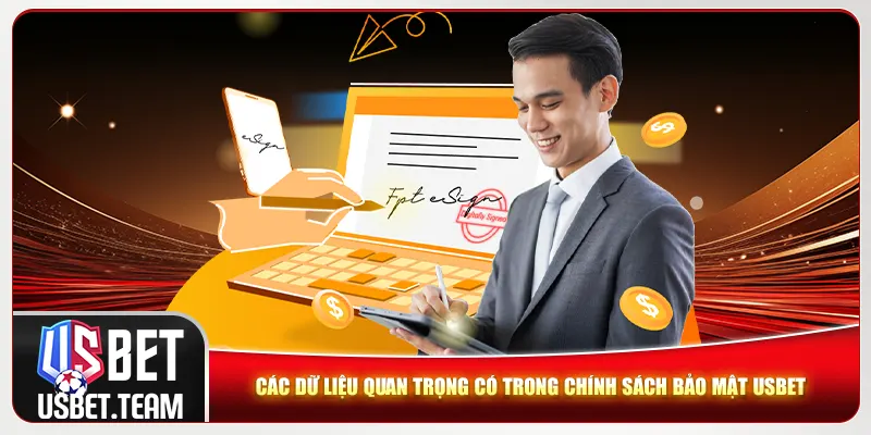 Các dữ liệu quan trọng có trong chính sách bảo mật Usbet