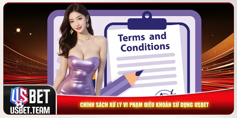 Chính sách xử lý vi phạm điều khoản sử dụng Usbet