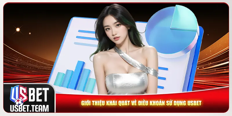 Giới thiệu khái quát về điều khoản sử dụng Usbet