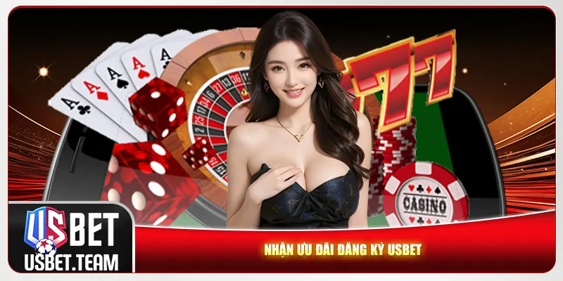 Nhận ưu đãi đăng ký Usbet