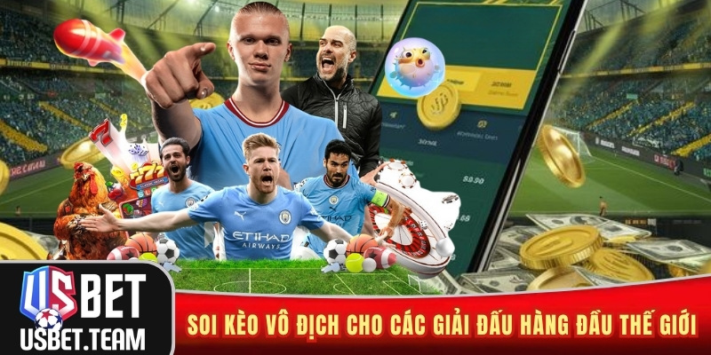Soi kèo vô địch cho các giải đấu hàng đầu thế giới