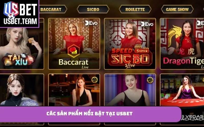 Các sản phẩm nổi bật tại USBET
