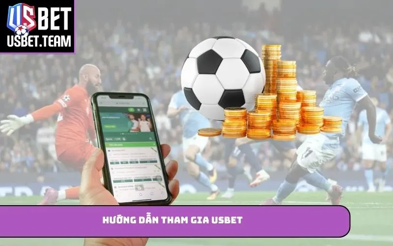 Hướng dẫn tham gia USBET