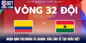 Nhận Định Colombia Vs Ghana