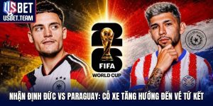 Nhận Định Đức Vs Paraguay: Cỗ Xe Tăng Hướng Đến Vé Tứ Kết